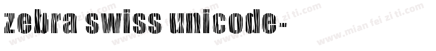 zebra swiss unicode字体转换